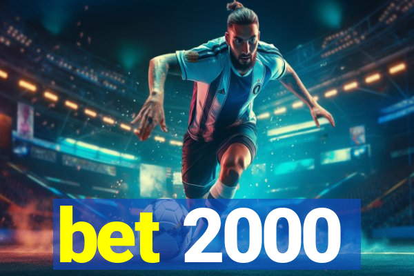 bet 2000